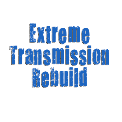 Extreme Transmsission Rebuild
